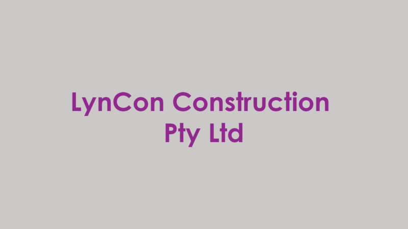 LynCon Construction Pty Ltd LynCon Construction Pty Ltd