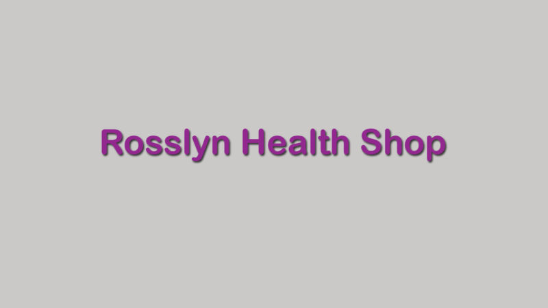 Rosslyn Health Shop